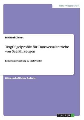 TragflÃ¼gelprofile fÃ¼r Transversalantriebe von Seefahrzeugen - Michael Dienst