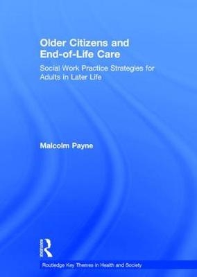 Older Citizens and End-of-Life Care -  Malcolm Payne
