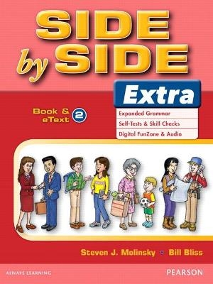 Side by Side Extra 2 Student Book & eText - Steven Molinsky, Bill Bliss