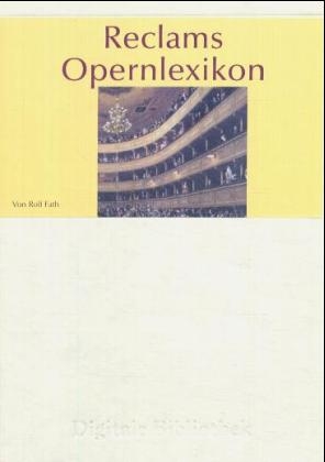 Reclams Opernlexikon - Rolf Fath