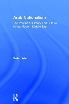 Arab Nationalism -  Peter Wien
