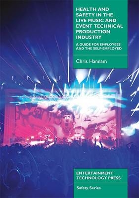 Health and Safety in the Live Music and Event Technical Production Industry - Chris Hannam