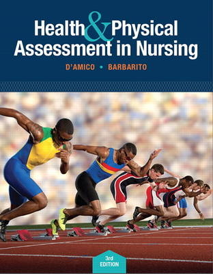 Health & Physical Assessment In Nursing - Donita D'Amico, Colleen Barbarito