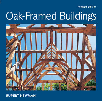 Oak-Framed Buildings - Rupert Newman