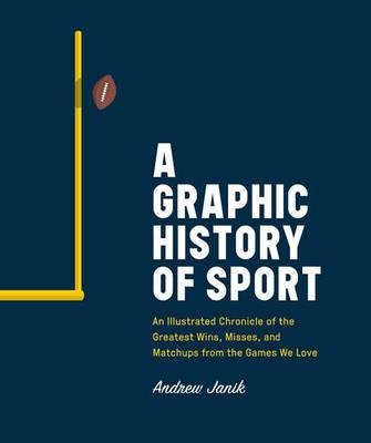Graphic History of Sport -  Andrew Janik