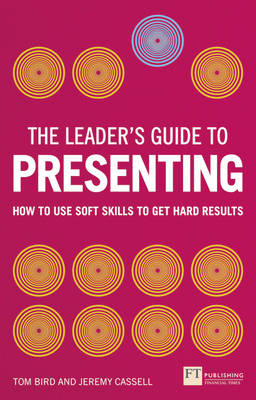 Leader's Guide to Presenting, The -  Tom Bird,  Jeremy Cassell