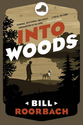 Into Woods - Bill Roorbach