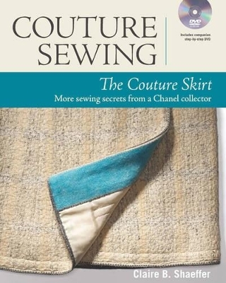 Couture Sewing: The Couture Skirt - C Schaeffer