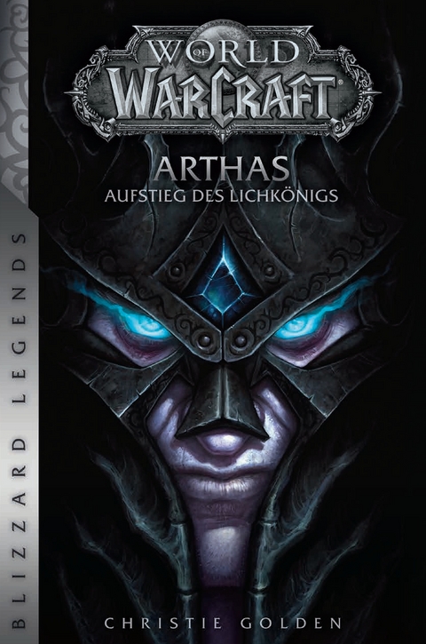 World of Warcraft: Arthas - Aufstieg des Lichkönigs - Christie Golden