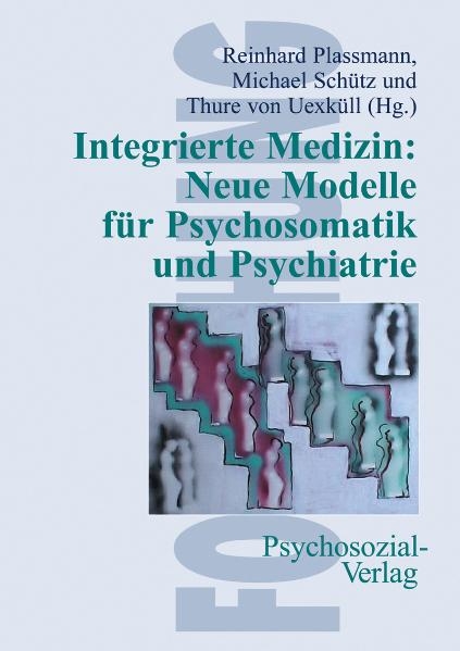 Integrierte Medizin - Reinhard Plassmann, Michael Schütz