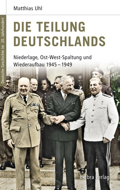 Die Teilung Deutschlands - Matthias Uhl