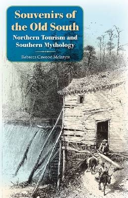 Souvenirs of the Old South -  Rebecca C. McIntyre