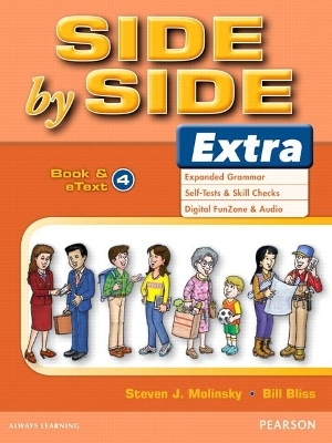 Side by Side Extra 4 Student Book & eText - Steven Molinsky, Bill Bliss