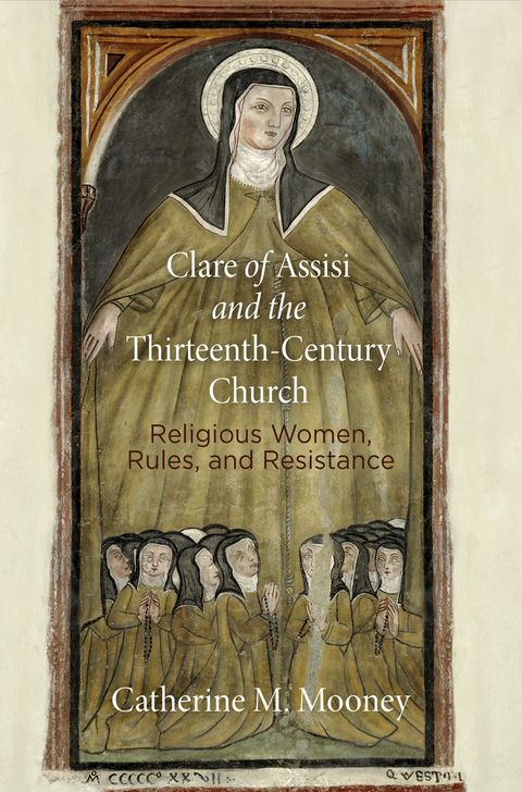 Clare of Assisi and the Thirteenth-Century Church -  Catherine M. Mooney