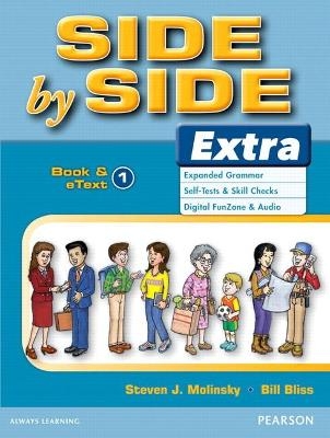 Side by Side Extra 1 Student Book & eText - Steven Molinsky, Bill Bliss