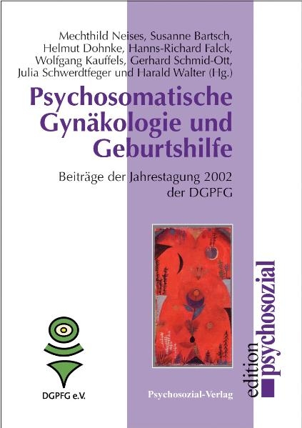 Psychosomatische Gynäkologie und Geburtshilfe - Mechthild Neises, Susanne Bartsch, Helmut Dohnke