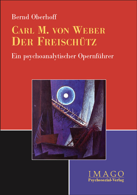 Carl M. von Weber: Der Freischütz - Bernd Oberhoff