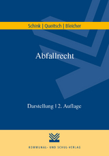 Abfallrecht - Schink, Alexander; Queitsch, Peter; Bleicher, Ralf