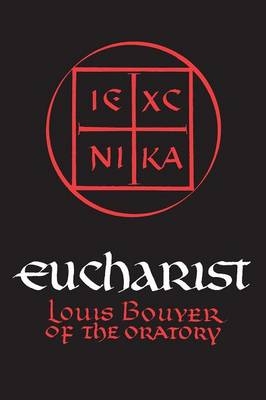 Eucharist -  Louis Bouyer