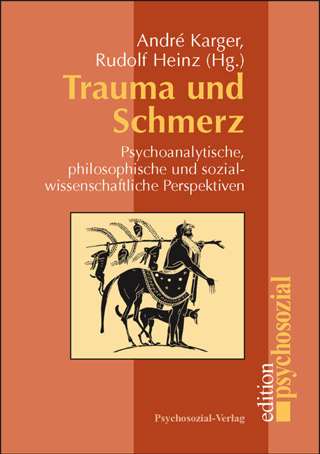Trauma und Schmerz - André Karger, Rudolf Heinz