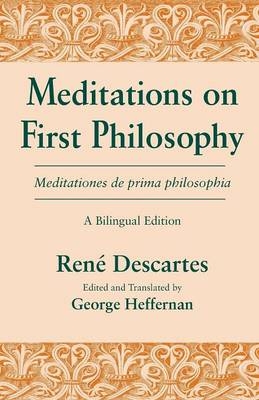 Meditations on First Philosophy/ Meditationes de prima philosophia -  Rene Descartes