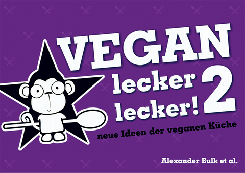 Vegan lecker lecker 2 - Alexander Bulk