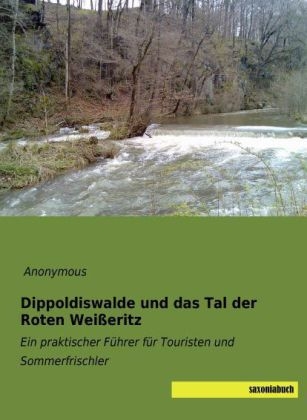 Dippoldiswalde und das Tal der Roten Weißeritz - 