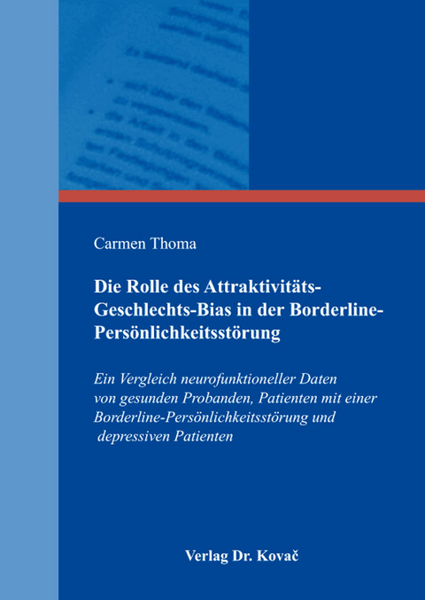 Die Rolle des Attraktivitäts-Geschlechts-Bias in der Borderline-Persönlichkeitsstörung - Carmen Thoma