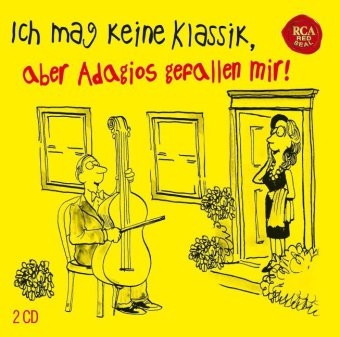 Ich mag keine Klassik, aber Adagios gefallen mir!, 2 Audio-CDs -  Various