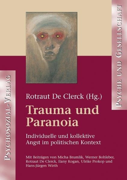 Trauma und Paranoia - Rotraut de Clerck