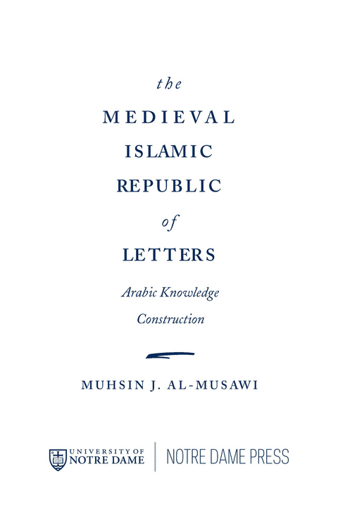 Medieval Islamic Republic of Letters -  Muhsin J. al-Musawi