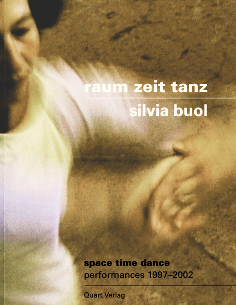 Raum Zeit Tanz - Silvia Buol - 