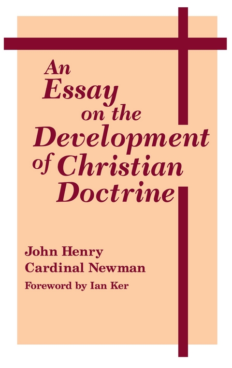 An Essay on the Development of Christian Doctrine - John Henry Cardinal Newman