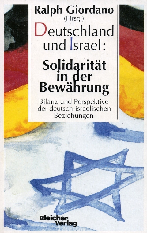 Deutschland und Israel: Solidarität in der Bewährung - 