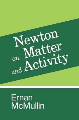 Newton on Matter and Activity -  Ernan McMullin