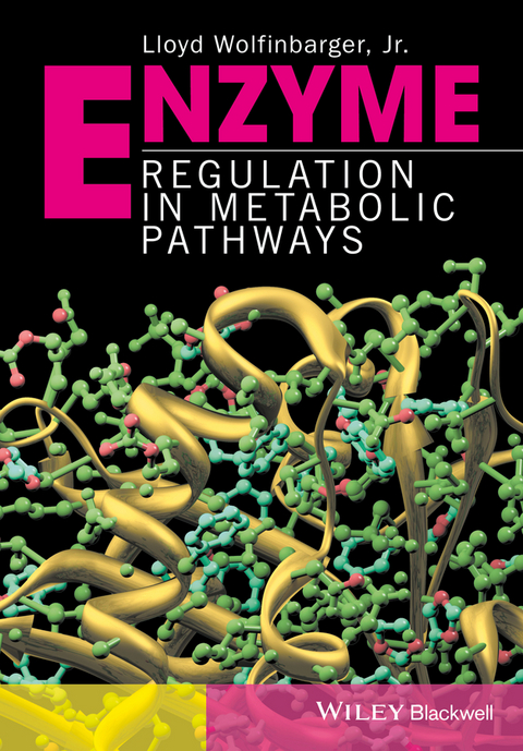 Enzyme Regulation in Metabolic Pathways -  Jr. Lloyd Wolfinbarger