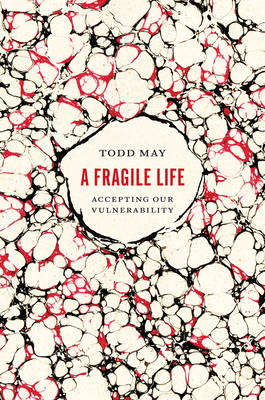 Fragile Life -  May Todd May