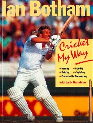 Cricket My Way -  Ian Botham