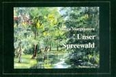 Unser Spreewald - Marga Morgenstern