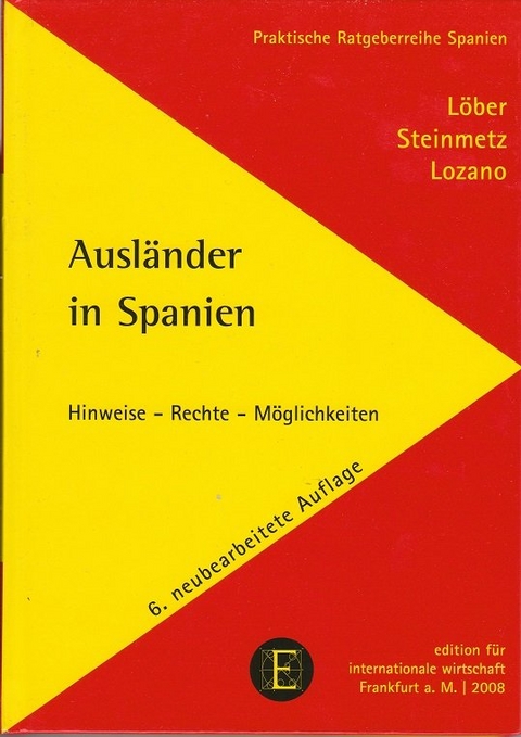 Ausländer in Spanien - Burckhardt Löber, Alexander Steinmetz, Fernando Lozano