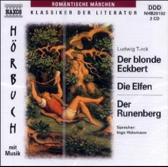 Der blonde Eckbert /Die Elfen /Der Runenberg - Ludwig Tieck