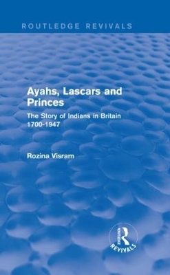 Ayahs, Lascars and Princes - Rozina Visram