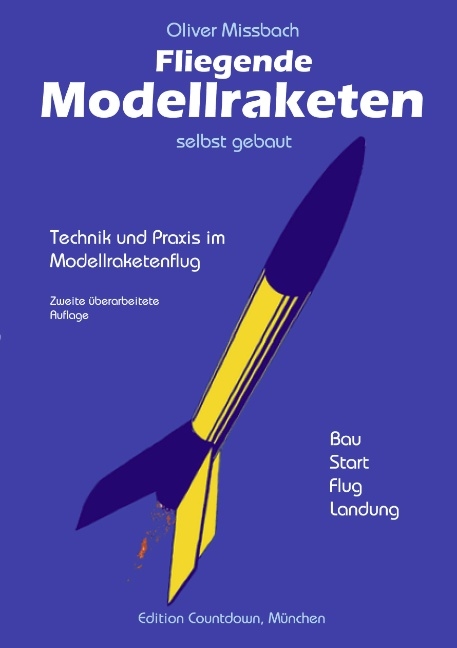 Fliegende Modellraketen, selbst gebaut - Oliver Missbach