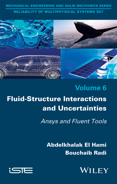Fluid-Structure Interactions and Uncertainties -  Abdelkhalak El Hami,  Bouchaib Radi