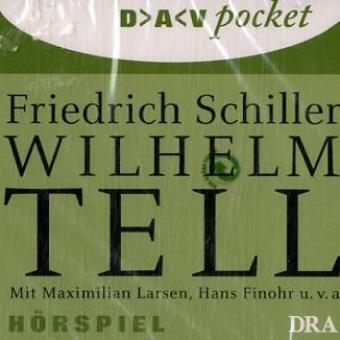 Dramen. Hörspieledition / Wilhelm Tell - Friedrich Schiller