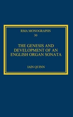 Genesis and Development of an English Organ Sonata -  Iain Quinn