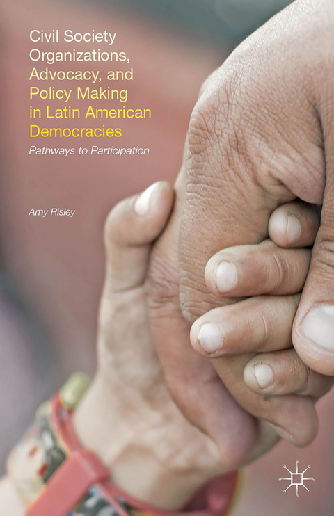 Civil Society Organizations, Advocacy, and Policy Making in Latin American Democracies - A. Risley