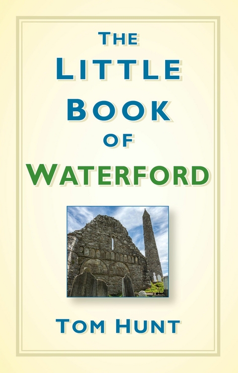 The Little Book of Waterford -  Dr Tom Hunt
