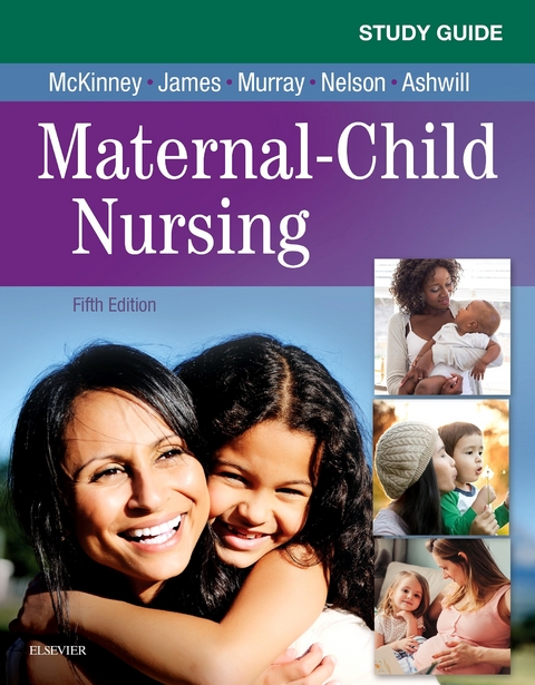 Study Guide for Maternal-Child Nursing -  Emily Slone McKinney,  Sharon Smith Murray