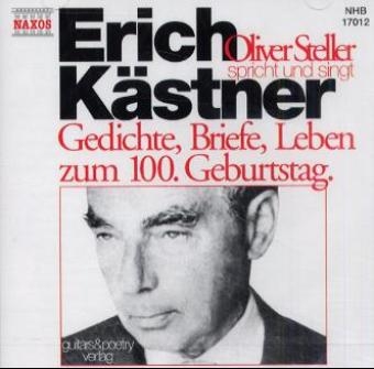 Gedichte, Briefe, Leben. Zum 100. Geburtstag - Erich Kästner